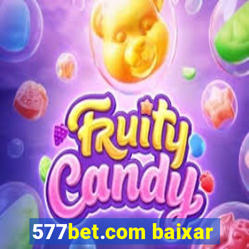 577bet.com baixar